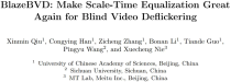 ECCV 2024｜盲视频去闪烁通用方法BlazeBVD来了，美图&amp;国科大联合提出 