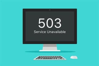 503 service unbelievable什么意思？503service unbelievable怎么解决？