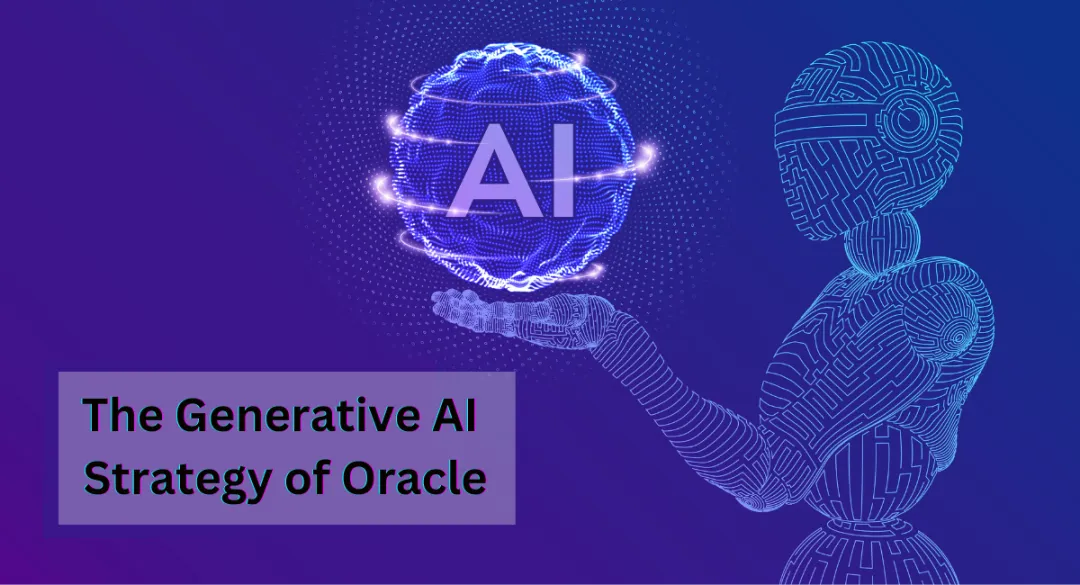 Oracle的生成式AI战略  第1张