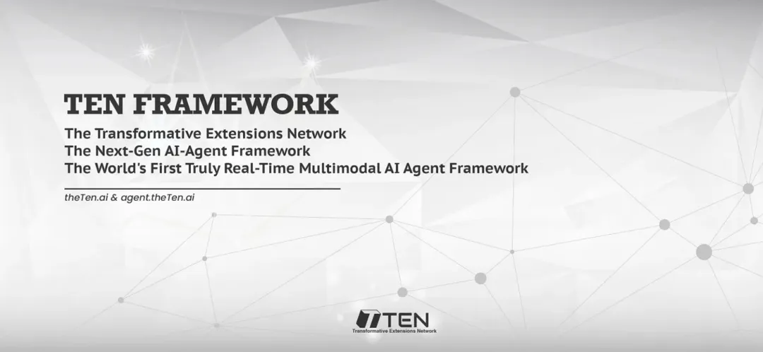 一个真正意义上的实时多模态智能体框架，TEN Framework 为构建下一代 AI Agent 而生  第1张