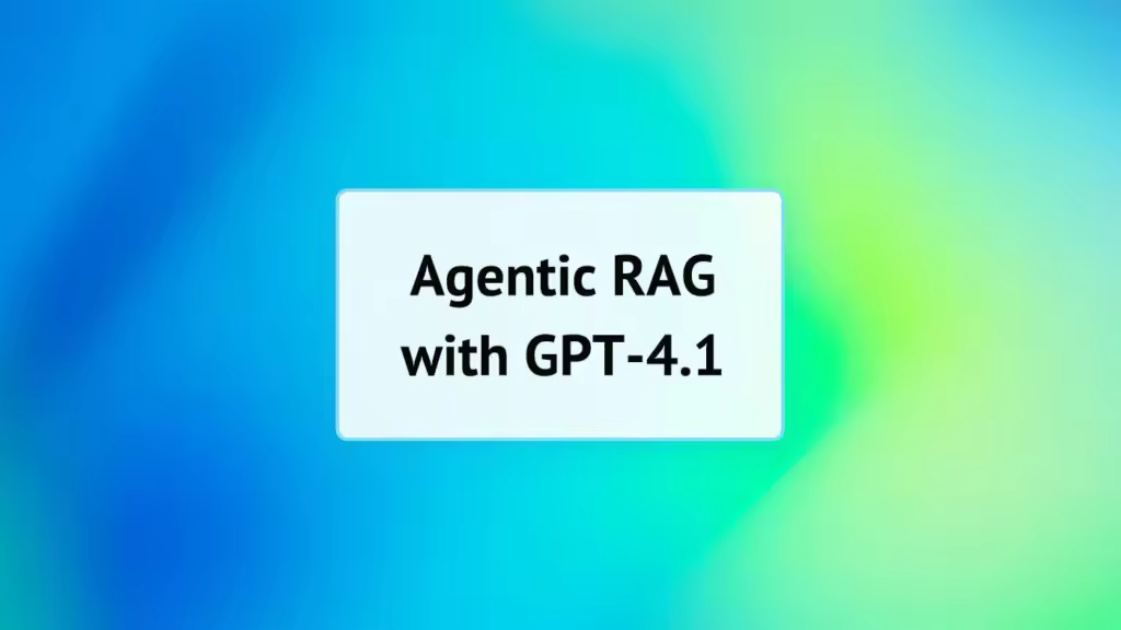 如何使用GPT-4.1构建RAG代理？  第1张