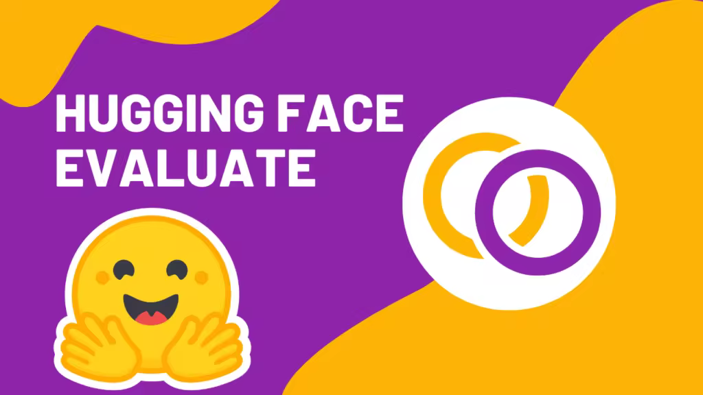 如何使用Hugging Face Evaluate来评估LLM  第1张